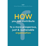 How you can contribute to a more prosperous, just & sustainable organization