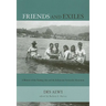 Friends and Exiles: A Memoir of the Nutmeg Isles and the Indonesian Nationalist Movement