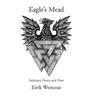 Eagle's Mead: Initiatory Poetry and Prose