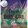 The Legend of Dark Girl: A Children's Horror Story