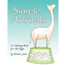 Simple Animals: A Coloring Book For All Ages