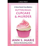 Buttercream Cupcake & Murder (A Dana Sweet Cozy Mystery Book 7)