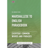 Marshallese To English Phrasebook - Everyday Common Words And Phrases