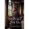 No Place For Us