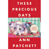 These Precious Days: Essays