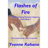 Flashes of Fire: Flynn's Crossing Romantic Suspense Series Book 2