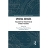 Spatial Senses: Philosophy of Perception in an Age of Science