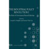 The Industrial Policy Revolution I: The Role of Government Beyond Ideology