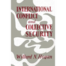 International Conflict and Collective Security