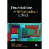 Foundations of Information Ethics