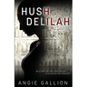 Hush, Delilah