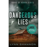 Dangerous Lies: A Small-town Christian Romantic Suspense (Large Print)