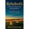Rehoboth, A Place of Enlargement and Fruitfulness: Discover God's Peace, Provision, and Overflow in Your Life