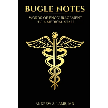 Bugle Notes: Words of Encouragement to a Medical Staff