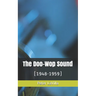 The Doo-Wop Sound: (1948-1959)