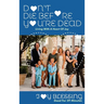 DON'T DIE before YOU'RE DEAD: LIVING with a HEART OF JOY