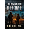 Breaking the Regime: Third Book of the Promissa Trilogy