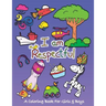 I Am Respectful: A Coloring Book for Girls and Boys - Activity Book for Kids to Build A Strong Character