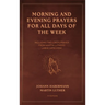 Morning and Evening Prayers for All Days of the Week: Including THE LORD'S PRAYER From Martin Luther's Large Catechism (Easy-to-Read Layout)