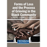 Forms of Loss and the Process of Grieving in the Black Community