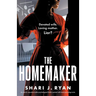 The Homemaker: An utterly unputdownable psychological thriller packed with heart-pounding twists