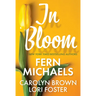 In Bloom: Three Delightful Love Stories Perfect for Spring Reading
