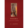 Poiema: Poems by D.S. Martin