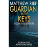 Guardian in the Keys: A Logan Dodge Adventure (Florida Keys Adventure Series Book 16)