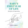 Baby's First Year of Life: Real Advice. No Sugarcoating.