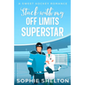 Stuck With My Off-Limits Superstar: A Sweet Hockey Romance