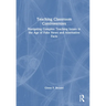 Teaching Classroom Controversies: Navigating Complex Teaching Issues in the Age of Fake News and Alternative Facts