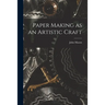 Paper Making as an Artistic Craft