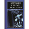 Landmark Supreme Court Cases: A Reference Guide