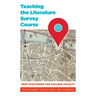 Teaching the Literature Survey Course: New Strategies for College Faculty
