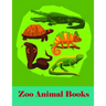Zoo Animal Books: Cute Forest Wildlife Animals and Funny Activity for Kids's Creativity