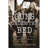 Guns Under the Bed: Memories of a Young Revolutionary