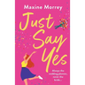 Just Say Yes