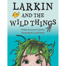 Larkin and the Wild Things