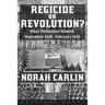 Regicide or Revolution?: What Petitioners Wanted, September 1648 - February 1649