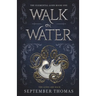 Walk on Water: The Elemental Gods