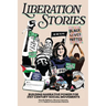 Liberation Stories: Building Narrative Power for 21st-Century Social Movements