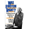 Was Einstein Right?: Putting General Relativity to the Test