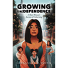 Growing (in)Dependence: A Black Woman's Journey of Unlearning