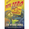 Rex Zero and the End of the World