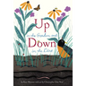 Up in the Garden and Down in the Dirt: (Spring Books for Kids, Gardening for Kids, Preschool Science Books, Children's Nature Books)