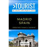 Greater Than a Tourist - Madrid Spain: 50 Travel Tips from a Local