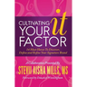 Cultivating Your IT Factor: 14 Must Have to Discover, Define and Refine Your Signature Brand