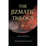 The Jizmatic Trilogy +: (annotated edition)