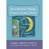 Zoe Bowie Sings, Despite All Sad Things