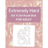 Extremely Hard Dot to Dot Puzzle Book For Adult